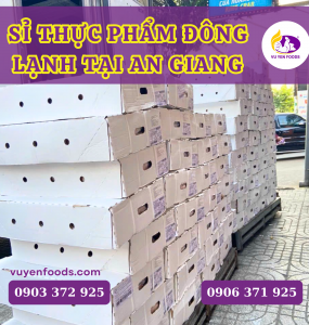 KHO SỈ THỰC PHẨM ĐÔNG LẠNH TẠI AN GIANG