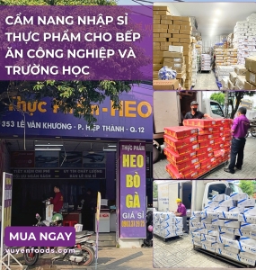 NHẬP SỈ THỰC PHẨM CHO BẾP ĂN CÔNG NGHIỆP VÀ TRƯỜNG HỌC