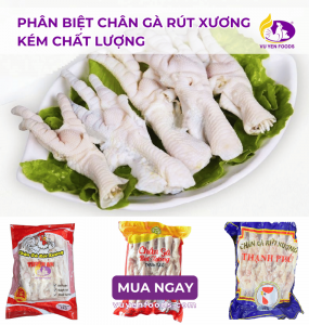 CÁCH PHÂN BIỆT CHÂN GÀ RÚT XƯƠNG KÉM CHẤT LƯỢNG CHO NHÀ HÀNG QUÁN ĂN