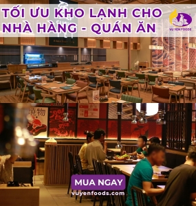 HƯỚNG DẪN TỐI ƯU KHO LẠNH CHO NHÀ HÀNG QUÁN ĂN